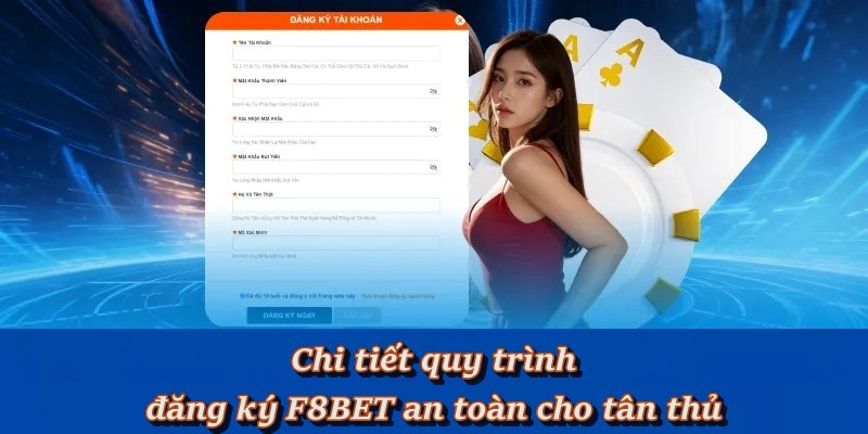 Hướng dẫn quy trình đăng ký F8BET an toàn cho người chơi mới
